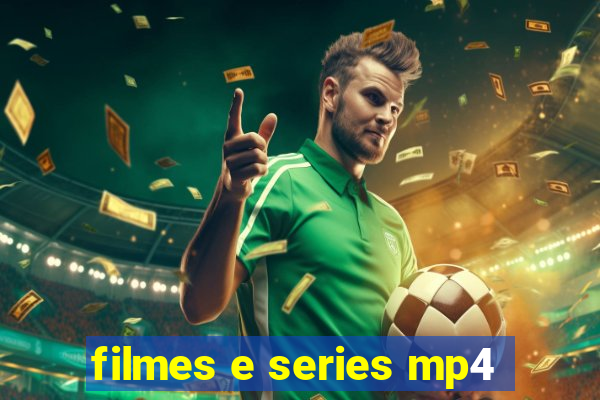 filmes e series mp4